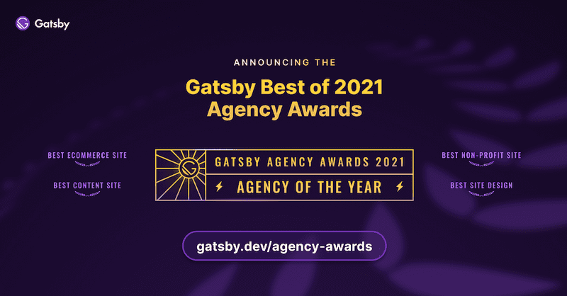 Gatsby Best of 2021 Agency Awards