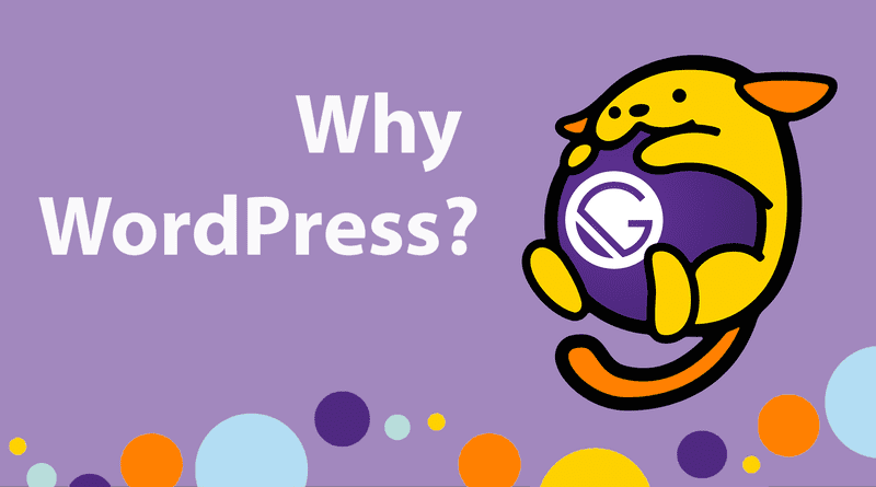 Why WordPress?