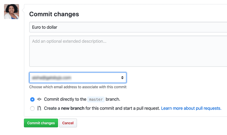 Commit changes menu with message 'Euro to dollar'. Email address is blurred and there's a big, green 'Commit changes' button